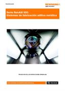 Serie RenAM 500: Sistemas de fabricación aditiva metálica